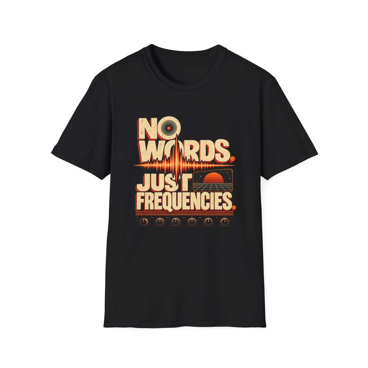 Black No Words. Just Frequencies. T-shirt with bold cream lettering, a waveform, and audio controls.