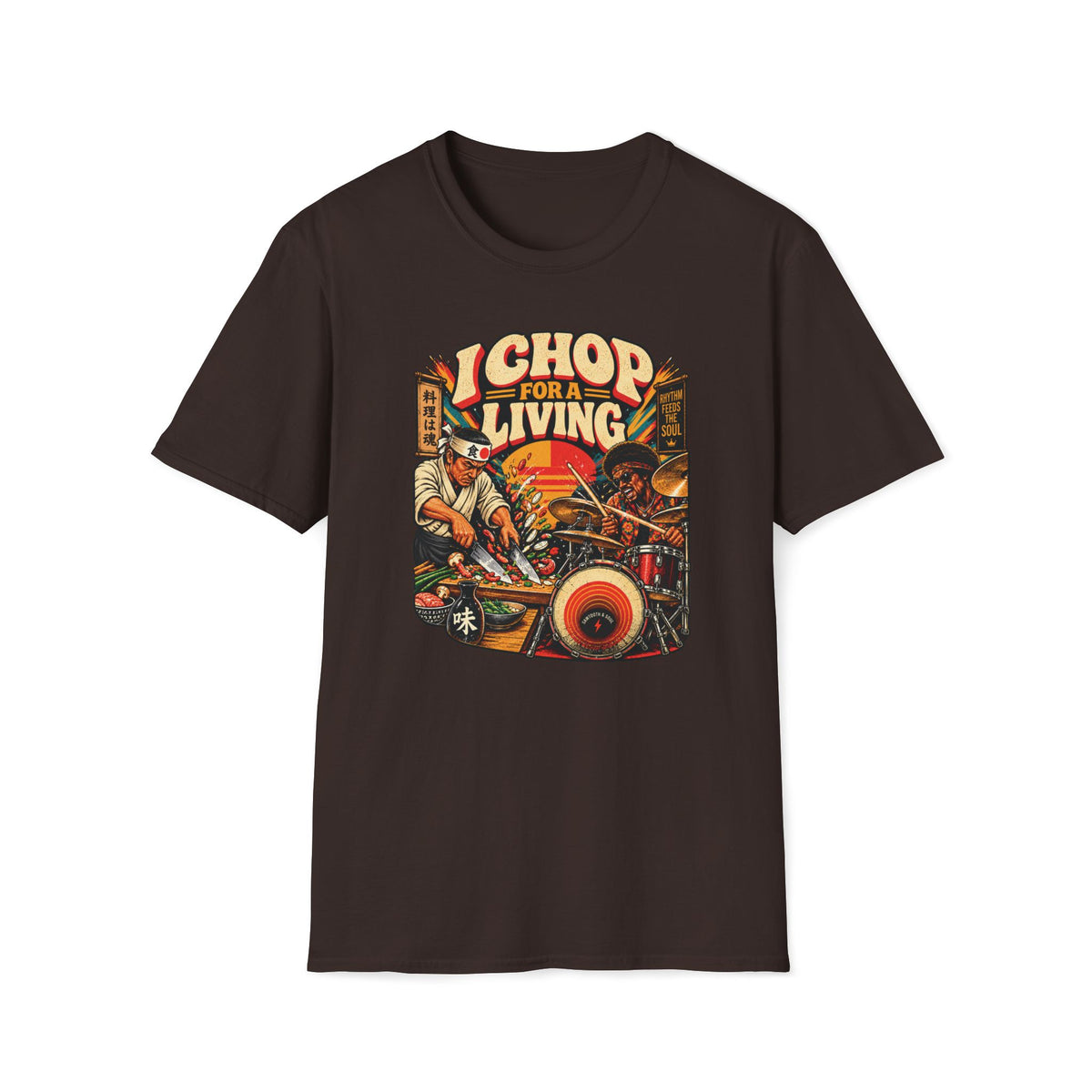Dark brown I Chop for a Living T-shirt with a chef chopping beside a drummer at a drum kit.