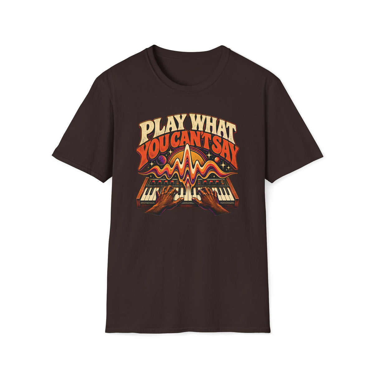 Dark brown Play What You Can’t Say T-shirt with hands playing a synthesizer beneath a cosmic waveform.