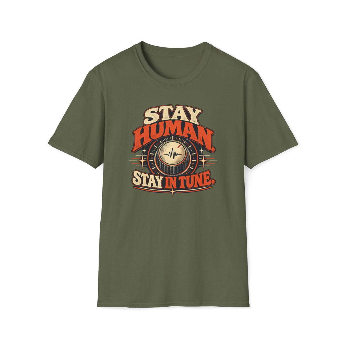 Military green Stay Human Stay in Tune T-shirt with a vintage tuning dial with a central pulse.