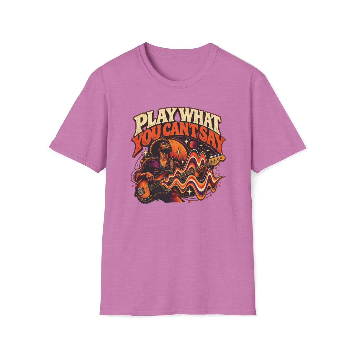 Heather radiant orchid Play What You Can't Say T-shirt with a bassist surrounded by flowing sound waves and stars.