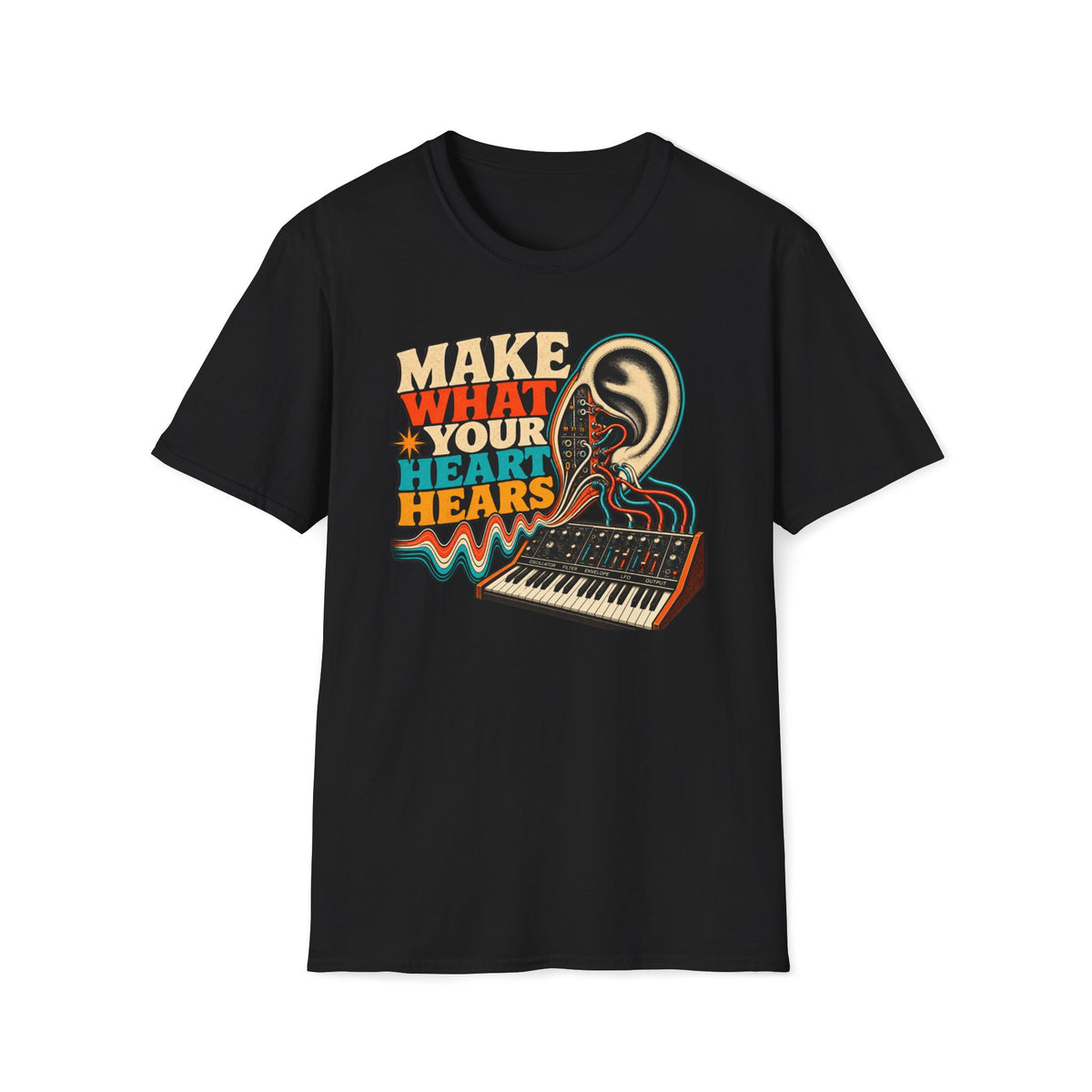 Make What Your Heart Hears T-Shirt — Retro Synthesizer Graphic Tee
